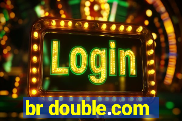 br double.com